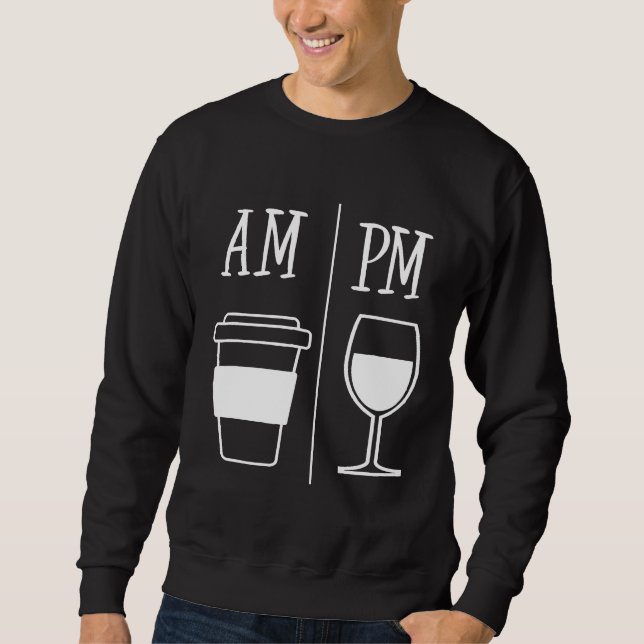 Moletom AM Café Drinker PM Vinho Bebendo Cuz Engraçado Vin (Frente)
