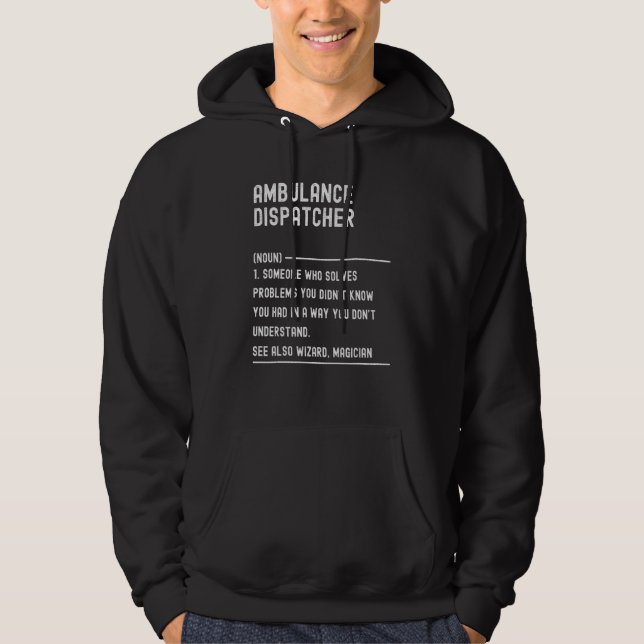 Moletom Ambulance Dispatcher Definition Shirts Funny Job T (Frente)