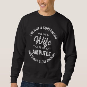 Moletom Amputee Humor Esposa Herdeira Recuperação do Braço