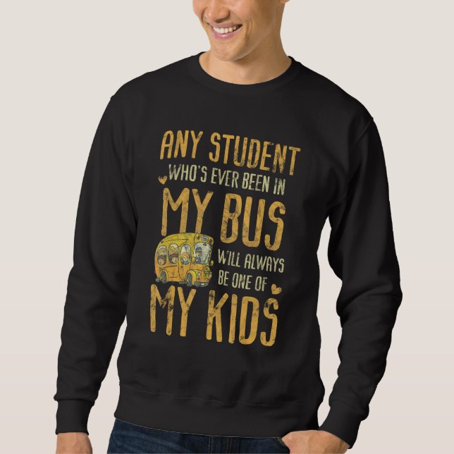 Moletom Any Student Who's Ever Been In My Bus Kids (Frente)