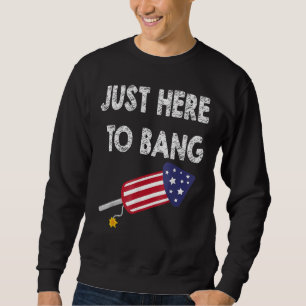 Moletom Apenas Aqui Para Bang 4 De Julho, Bandeira America