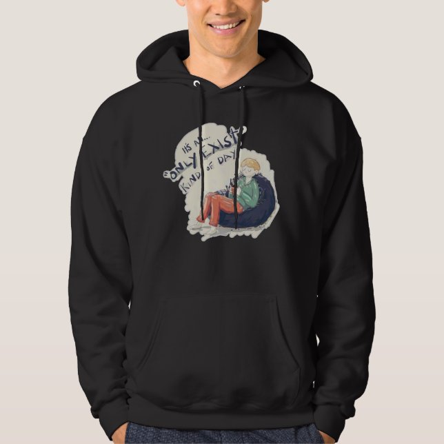 Moletom Apenas existe tipo de dia (Frente)