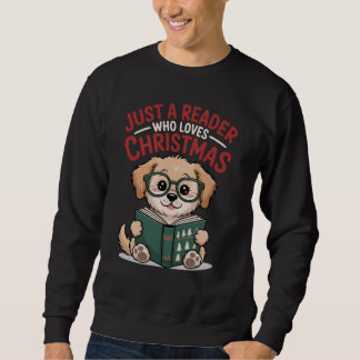 Moletom Apenas um leitor que ama o Natal Amante de cachorr