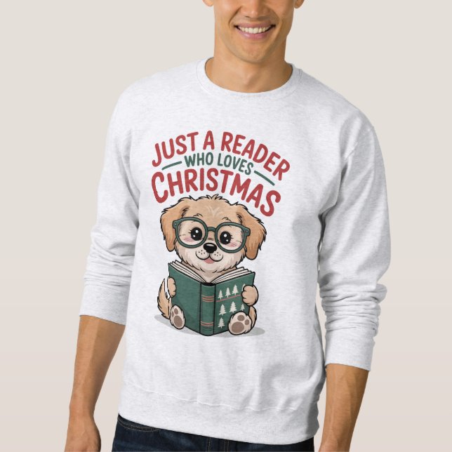 Moletom Apenas um leitor que ama o Natal Amante de cachorr (Frente)