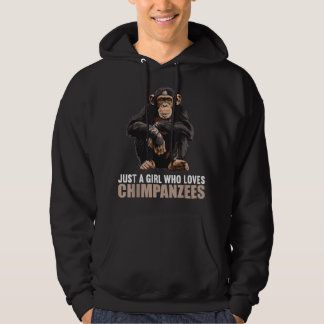Moletom Apenas uma garota que ama chimpanzés chimpanzés