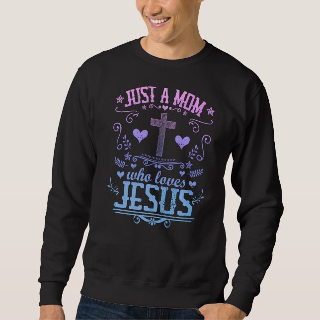 Moletom Apenas Uma Mãe Que Ama Jesus Cita Mãe Cristã (Frente)