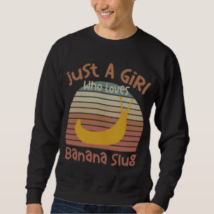 Moletom Apenas Uma Menina Que Ama Banana Slugs Banana Slug