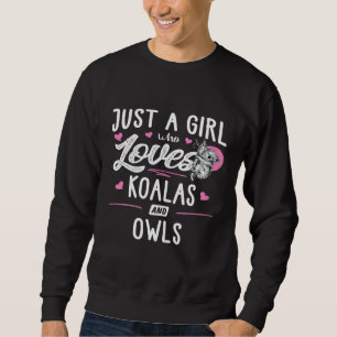 Moletom Apenas Uma Menina Que Ama Koalas E Coruja Mulheres