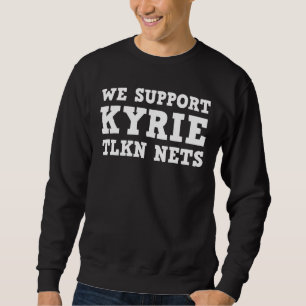 Moletom Apoiamos Kyrie Tlkn Nets 2022