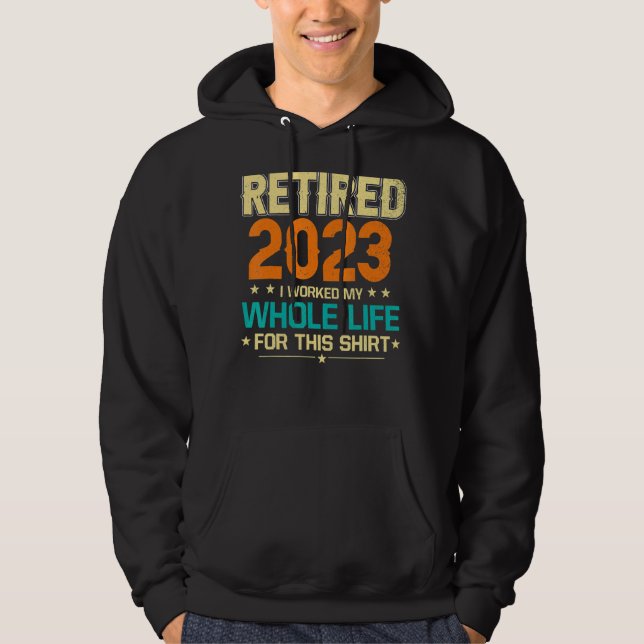 Moletom Aposentado 2023 Eu Trabalhei Toda A Minha Vida Par (Frente)
