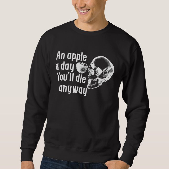 Moletom Apple a day Die anyway sarcastic (Frente)