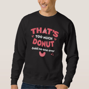 Moletom Aquilo É Muito Donut Pastelaria Divertida Humor Do