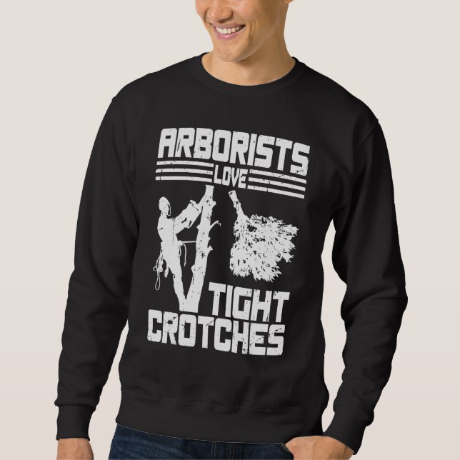 Moletom Arborists Love Tight Crotches Tree Surgeon Tree Do (Frente)