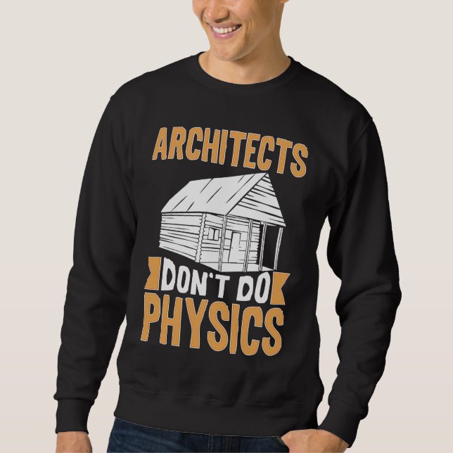 Moletom Architects Don't Do Physics (Frente)
