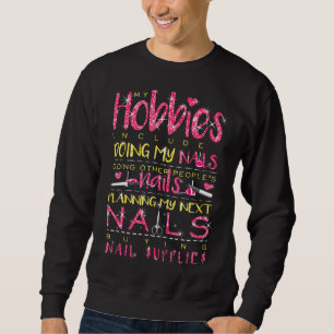 Moletom Artista de Unhas Hobby Meus Passatempos Incluem Fa
