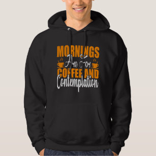Moletom As Manhãs São Para Café E Contemplação