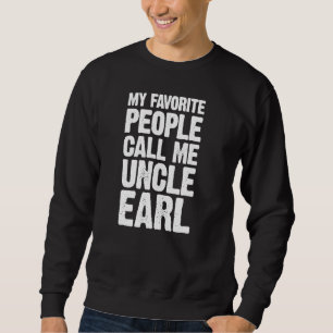 Moletom As Minhas Pessoas Favoritas Chamam-Me Tio Earl Per
