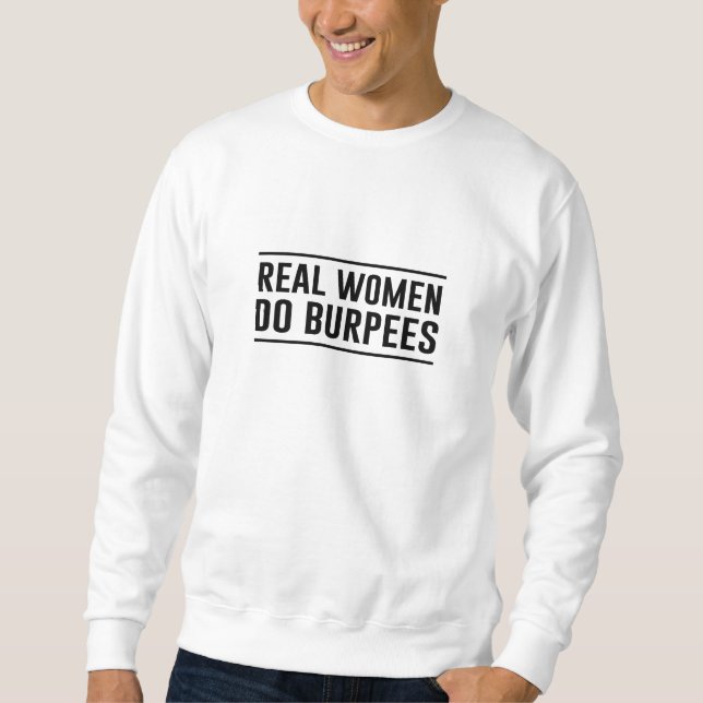 Moletom As mulheres reais fazem Burpees (Frente)