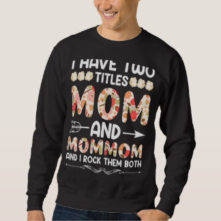 Moletom As Mulheres Tenho Dois Títulos, Mãe E Mãe.