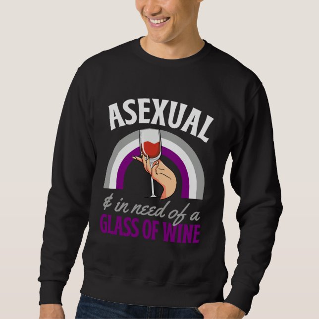 Moletom Asexual And In Need Of A Glass Of Wine Asexual Pri (Frente)