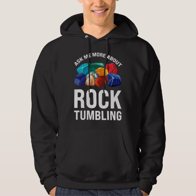 Moletom ask me more about rocktumbling geology (Frente)