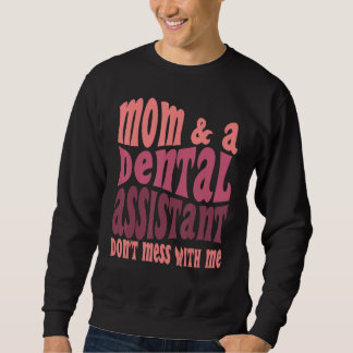 Moletom Assistente Dentária Mãe Dia das Mães Engraçado