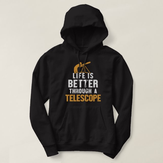 Moletom Astronomia A Vida Ao Longo É Melhor Através De Um  (Frente do Design)