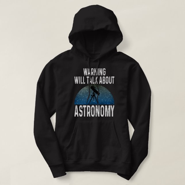 Moletom Astronomy Lover Warning Falará Sobre Astronomia (Frente do Design)