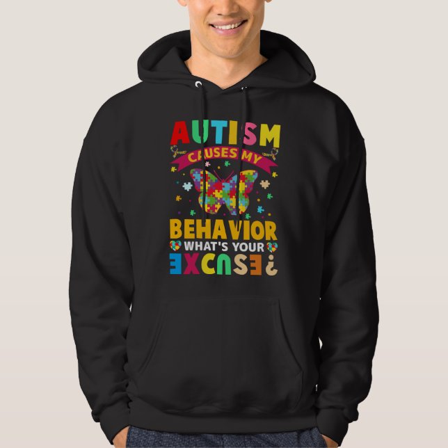 Moletom Autism Causes My Behavior What s Your Excuse  Auti (Frente)
