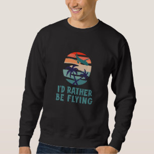 Moletom Aviação Eu Preferiria Estar Voando Avião Decoração
