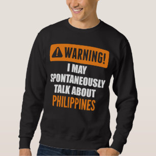 Moletom Aviso Posso Falar Espontaneamente Sobre Filipinas