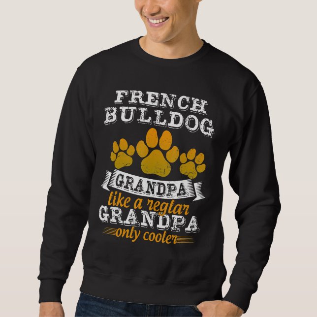 Moletom Avô De Buldogue Francês Como Um Único Fresco (Frente)