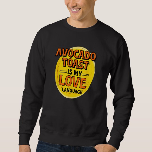 Moletom Avocado Toast é My Love Language Brefast Comida F (Frente)