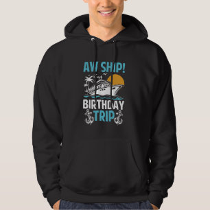 Moletom Aw Ship É My Birthday Trip Funny Cruise Ship Va
