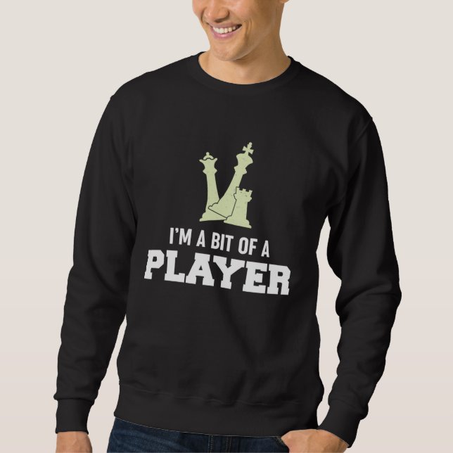 Moletom Awesome Board Game Tees  I m A Bit Of A Player  Ch (Frente)