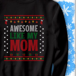 Moletom Awesome Like My Mom Christmas Knit Sweater Look
