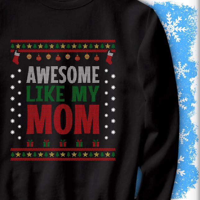 Moletom Awesome Like My Mom Christmas Knit Sweater Look (Criador carregado)