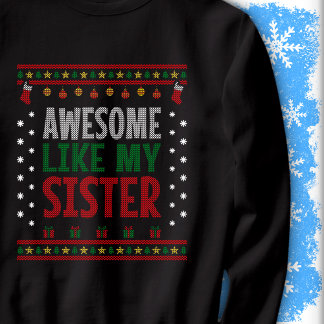 Moletom Awesome Like My Sister Christmas Knit Sweater Look