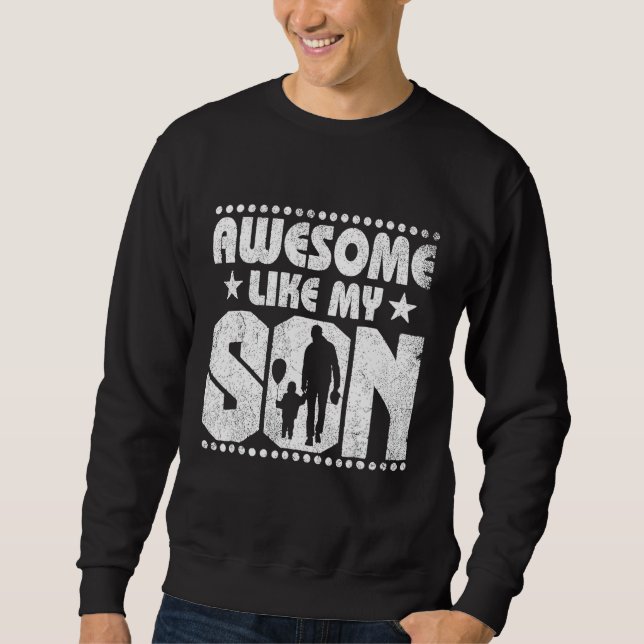 Moletom Awesome Like My Son Matching Fathers Day   Funny D (Frente)