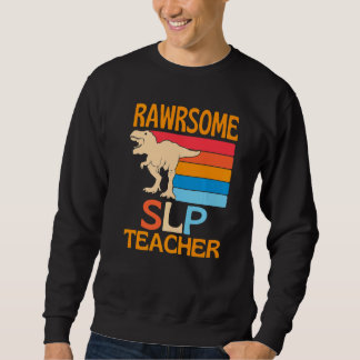 Moletom Awesome Slp Teacher Dinosaur