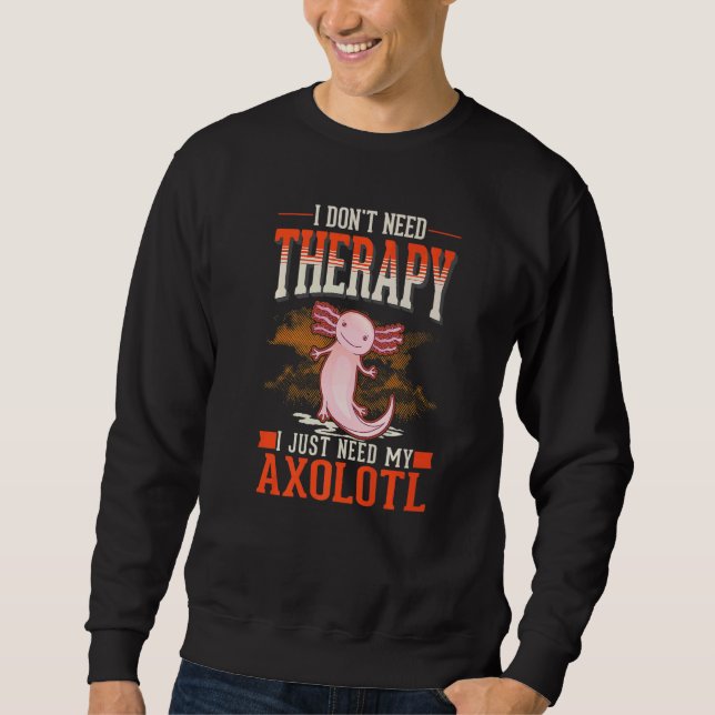 Moletom Axolotl Therapy Mexican Salamander Axolotl   (Frente)