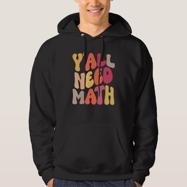 Moletom Back To School Yall Need Math Teachers Women Kids  (Frente)