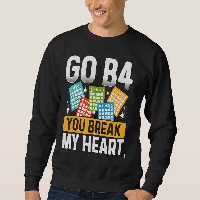 Moletom Backprint Go B4 You Break My Heart Bingo (Frente)