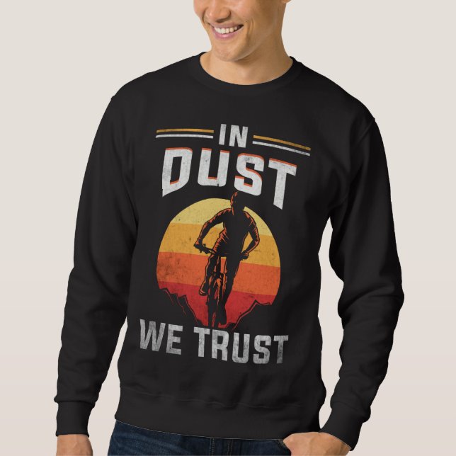 Moletom Backprint In Dust We Trust Mountain Bike (Frente)