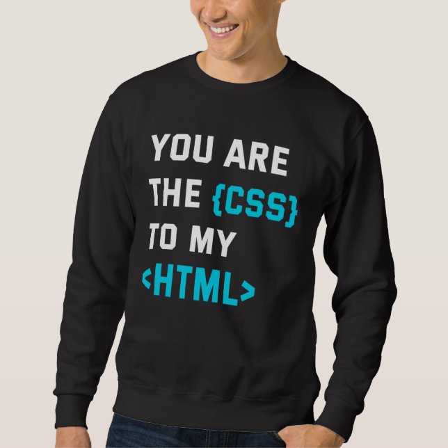 Moletom Backprint you are the CSS to my html (Frente)