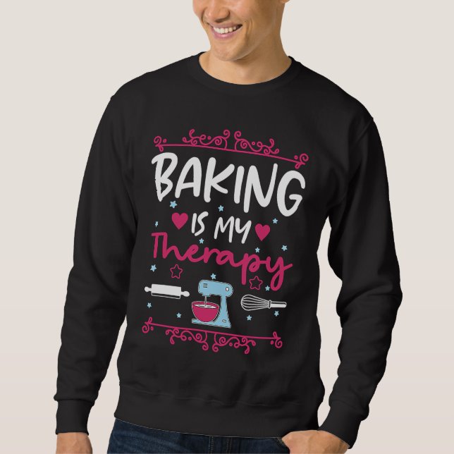 Moletom Baking Is My Therapy Baking Baker Hobby Cook Cake (Frente)