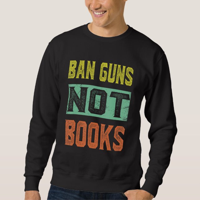 Moletom Ban Guns Not Books Tee Read Books Lover (Frente)