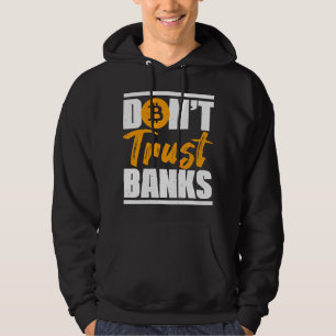 Moletom Banker Gifts Engraçado Dont Trust Banks Bitmoeda D