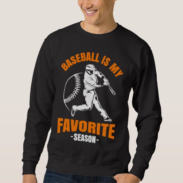 Moletom Baseball Is My Favorite Season Game Bat For Men Ki (Frente)