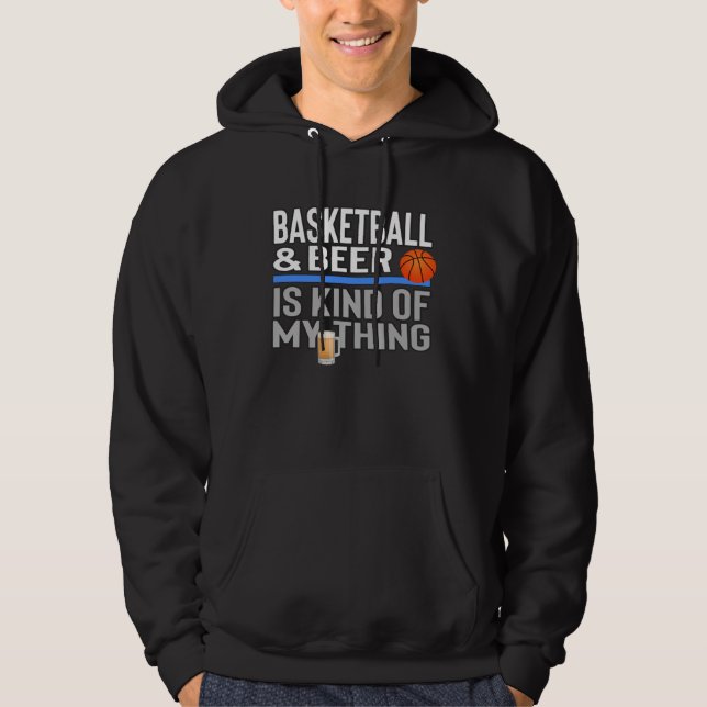 Moletom Basketball and Beer Is My Kind Of Thing Beer Baske (Frente)